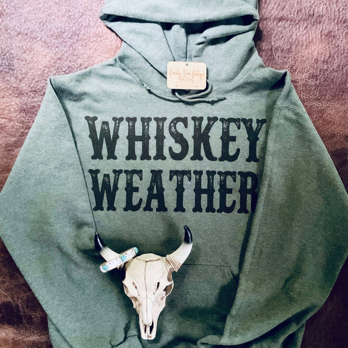 New! Whiskey Weather Hoodie
